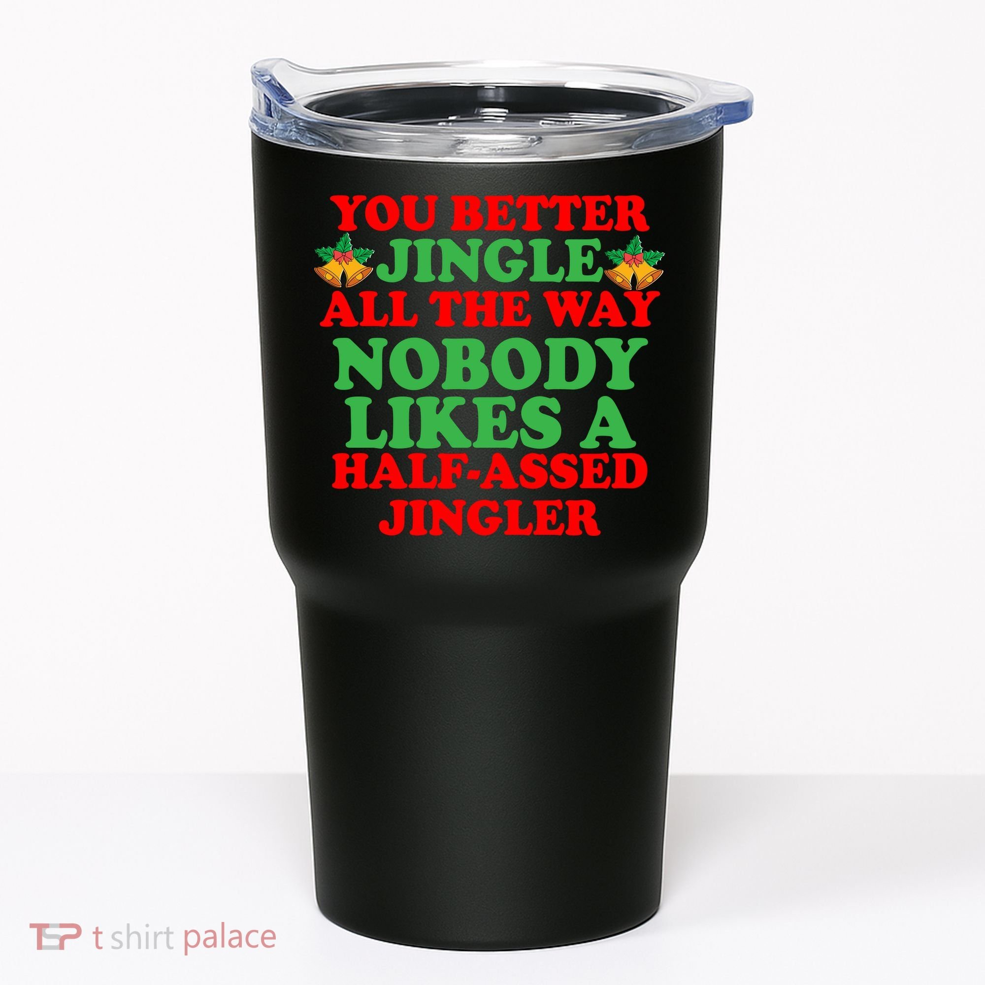 Jingle All the way Tumbler