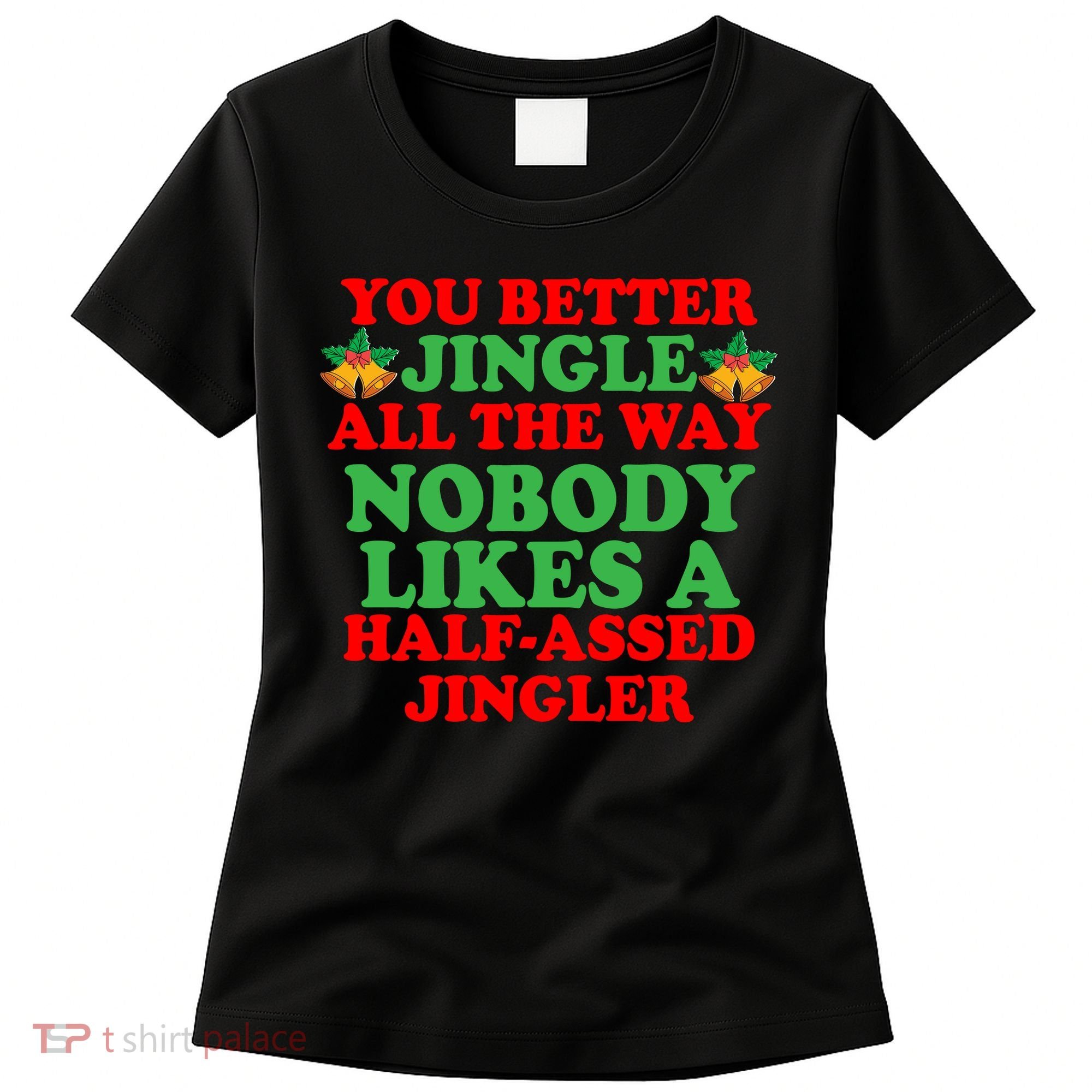 Jingle All the way Women's T-Shirt
