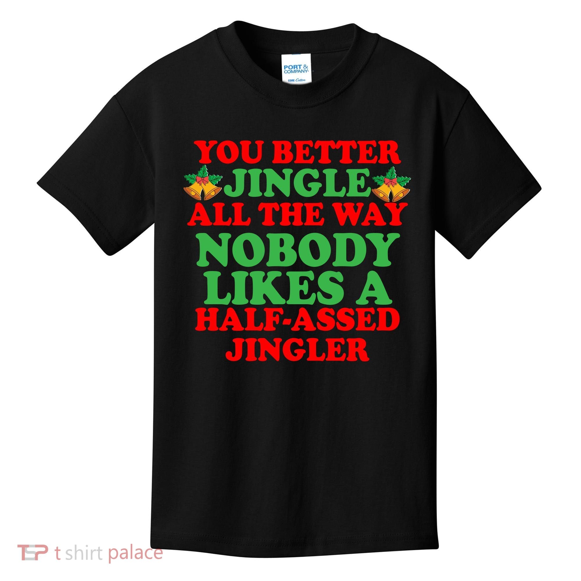 Jingle All the way Kids T-Shirt