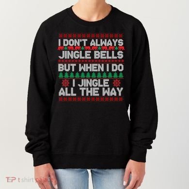 Jingle Bells All The Way Women's Sweatshirt