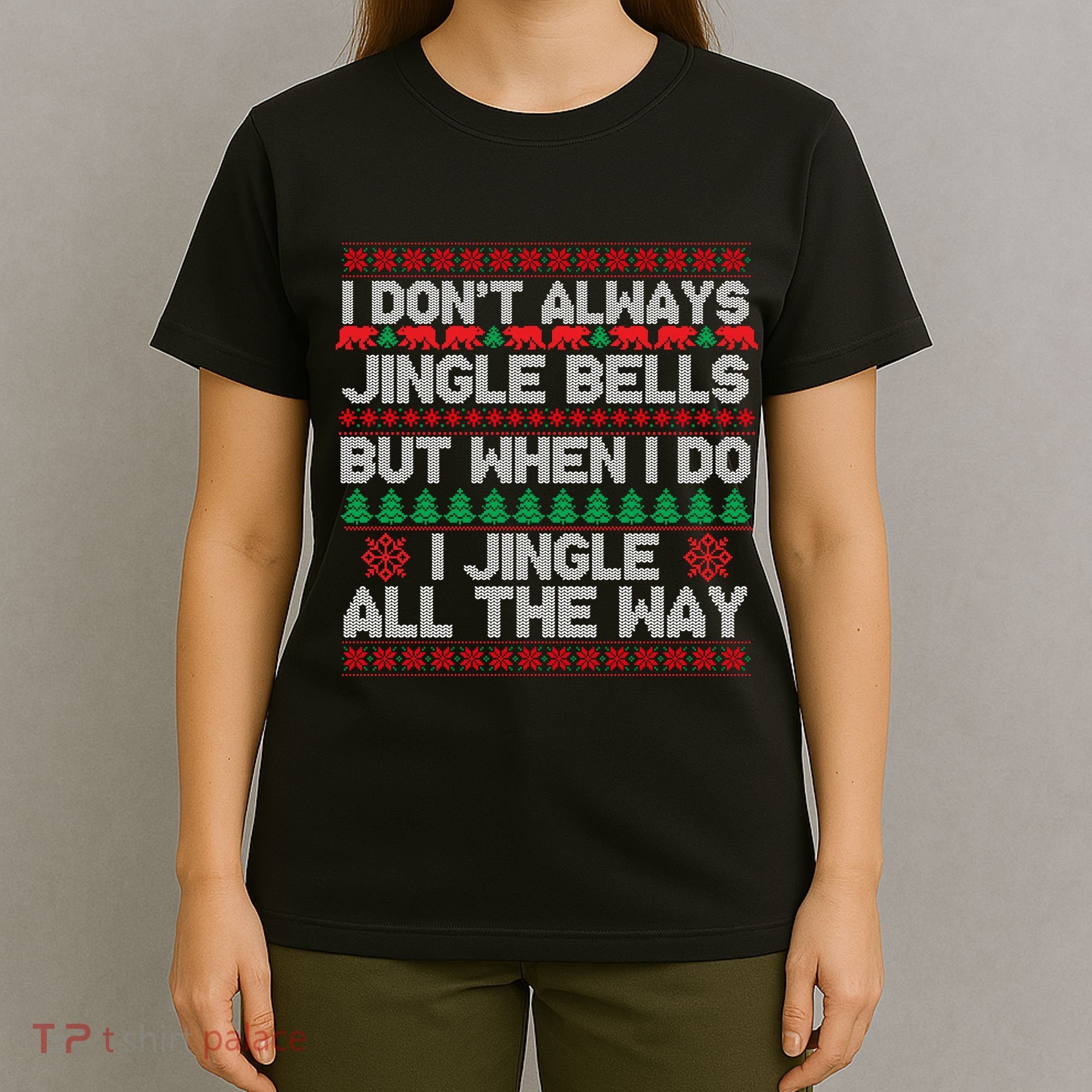Jingle Bells All The Way T-Shirt