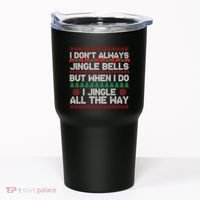 Jingle Bells All The Way Tumbler thumb 0