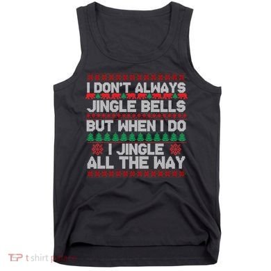 Jingle Bells All The Way Tank Top