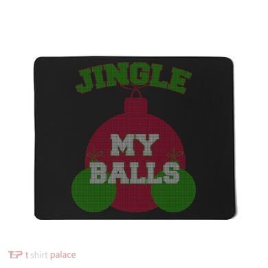 Jingle My Balls Funny X-Mas Mousepad