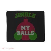 Jingle My Balls Funny X-Mas Mousepad thumb 0