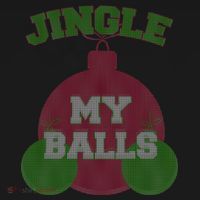 Jingle My Balls Funny X-Mas Ornament thumb 1