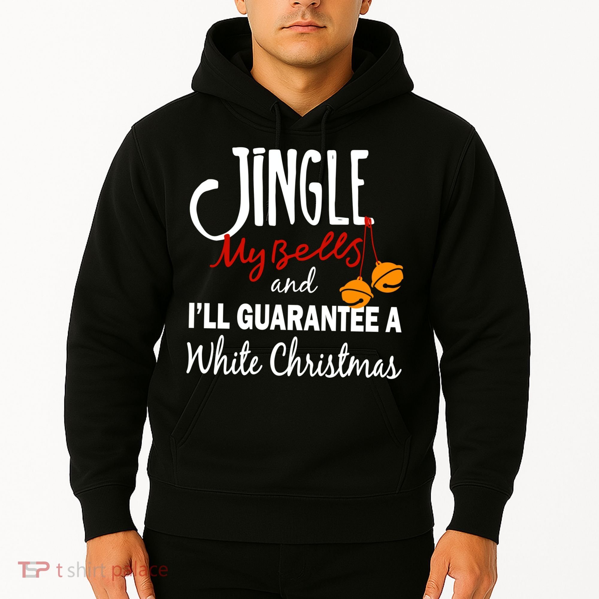 Jingle My Bells For White Christmas Hoodie