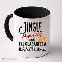 Jingle My Bells For White Christmas Coffee Mug thumb 0