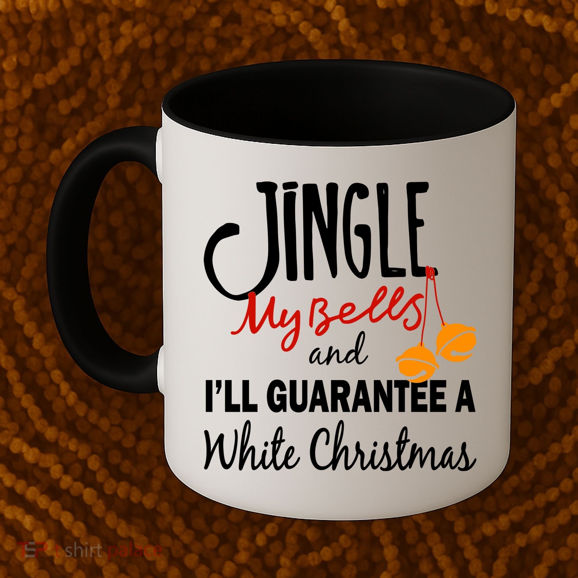 Jingle My Bells For White Christmas Coffee Mug