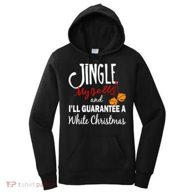 Jingle My Bells For White Christmas Women's Hoodie