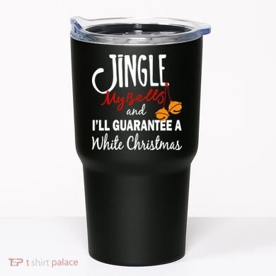 Jingle My Bells For White Christmas Tumbler