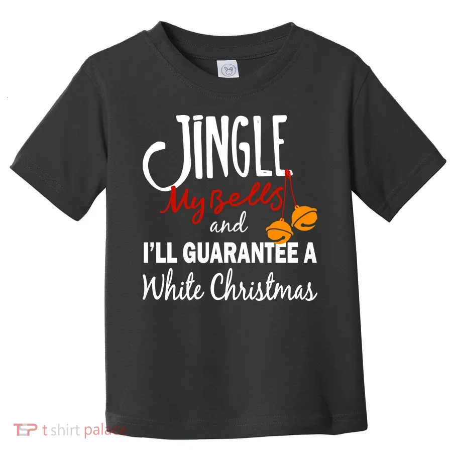 Jingle My Bells For White Christmas Toddler T-Shirt