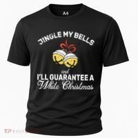 Jingle My Bells Guarantee A White Christmas  Cooling Performance Crew T-Shirt thumb 0