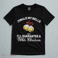 Jingle My Bells Guarantee A White Christmas  T-Shirt thumb 5