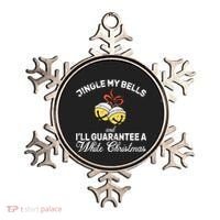 Jingle My Bells Guarantee A White Christmas  Ornament thumb 0