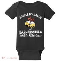Jingle My Bells Guarantee A White Christmas  Baby Bodysuit thumb 0