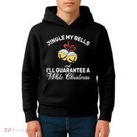 Jingle My Bells Guarantee A White Christmas  Kids Hoodie thumb 4