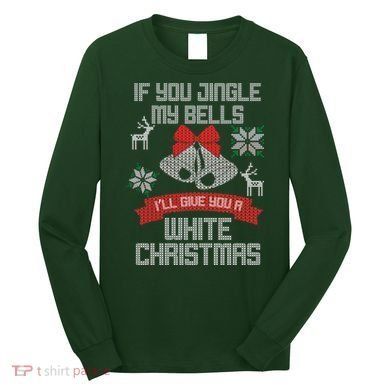 Jingle My Bells X-Mas Ugly Christmas Long Sleeve Shirt