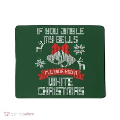 Jingle My Bells X-Mas Ugly Christmas Mousepad
