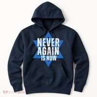 Jewish Israel Pride Am Yisrael Chai Never Again Is Now Hoodie thumb 0