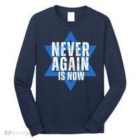 Jewish Israel Pride Am Yisrael Chai Never Again Is Now Long Sleeve Shirt thumb 0