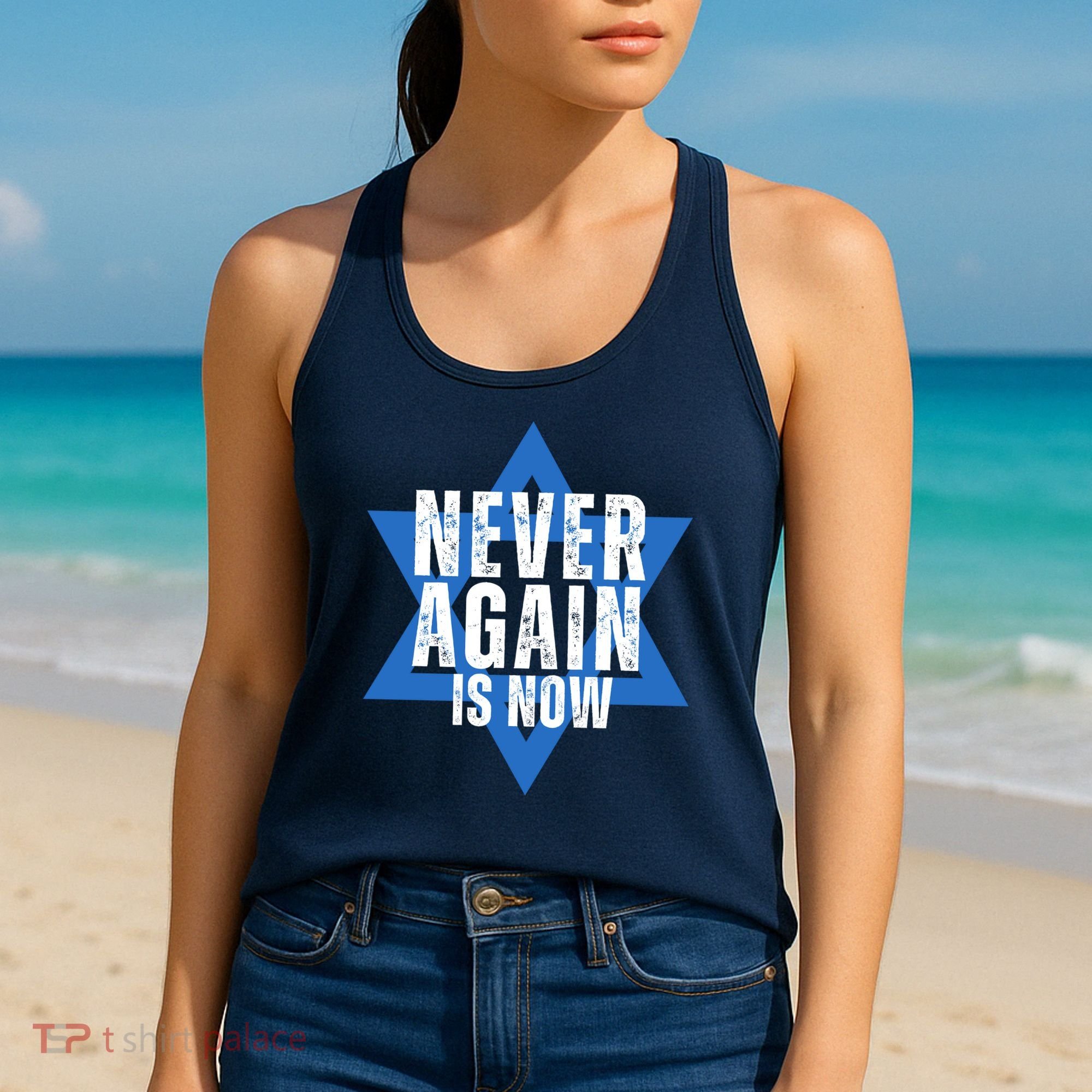 Jewish Israel Pride Am Yisrael Chai Never Again Is Now Women's Tank Top