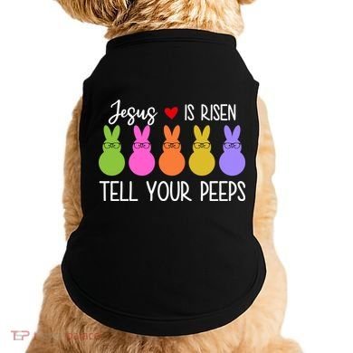 Jesus Is Risen Call Your Peeps Doggie Tank