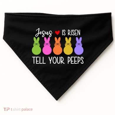 Jesus Is Risen Call Your Peeps USA-Made Doggie Bandana