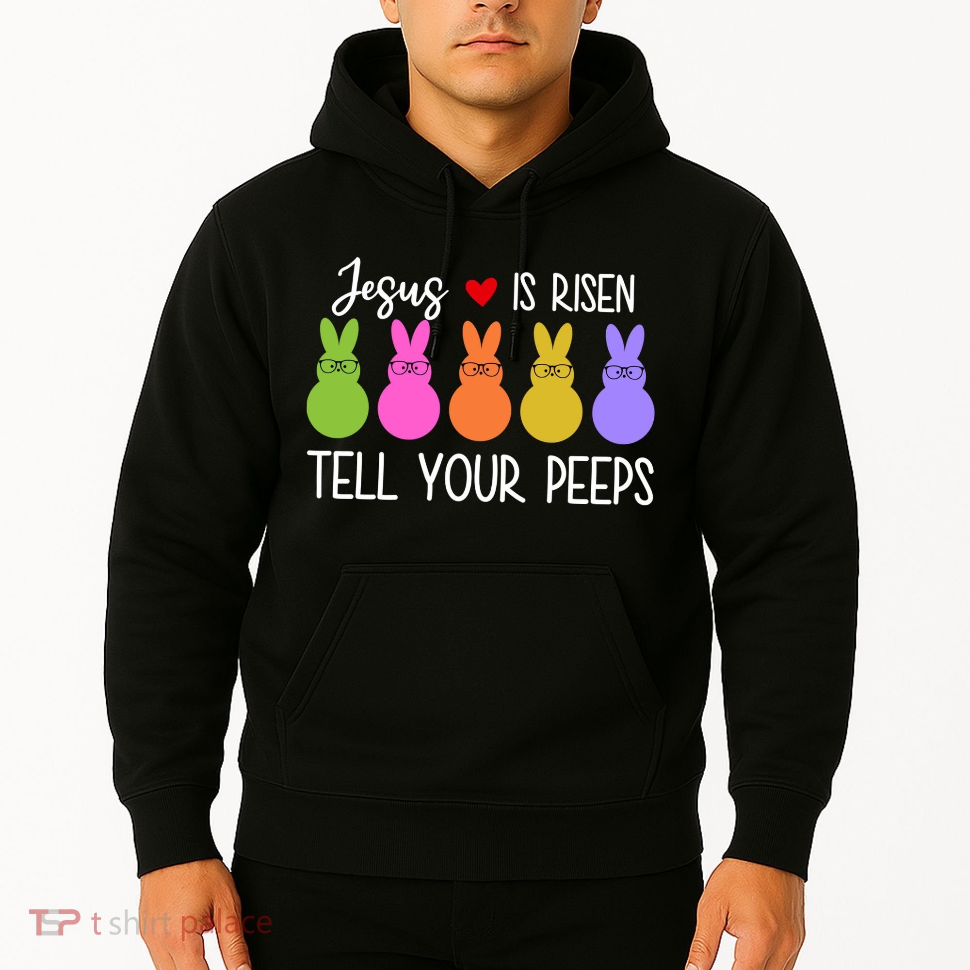 Jesus Is Risen Call Your Peeps Hoodie