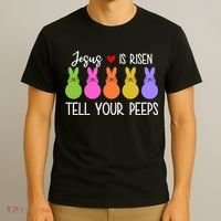 Jesus Is Risen Call Your Peeps T-Shirt thumb 3