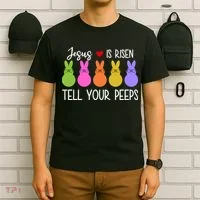 Jesus Is Risen Call Your Peeps T-Shirt thumb 6