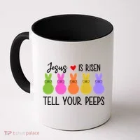 Jesus Is Risen Call Your Peeps Coffee Mug thumb 0