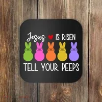 Jesus Is Risen Call Your Peeps Coaster thumb 0