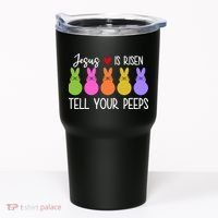 Jesus Is Risen Call Your Peeps Tumbler thumb 0