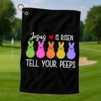 Jesus Is Risen Call Your Peeps Golf Towel thumb 1