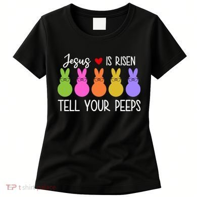 Jesus Is Risen Call Your Peeps Women's T-Shirt