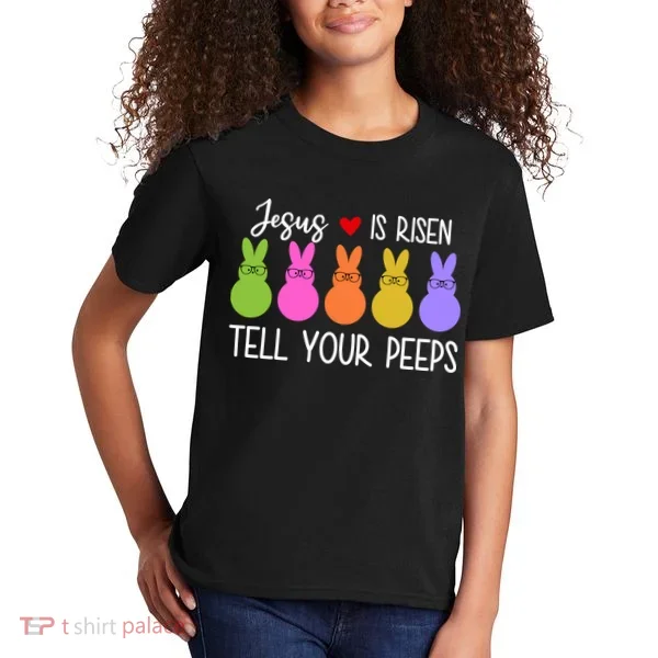 Jesus Is Risen Call Your Peeps Kids T-Shirt