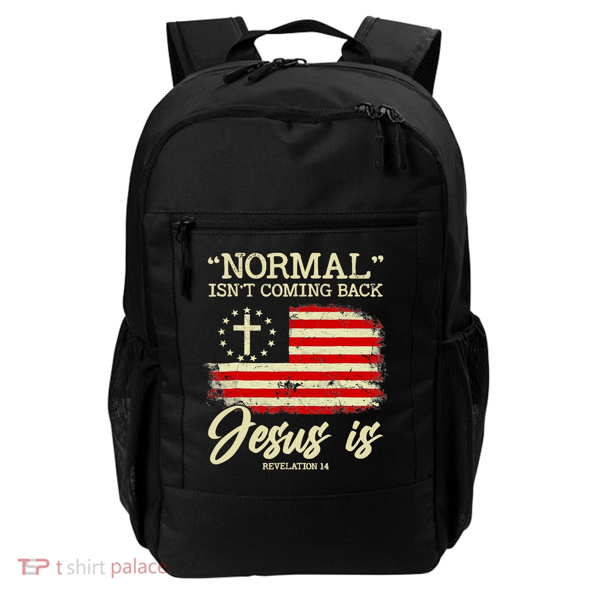 Jesus Is Revelation 14 Costume Normal Isn't Coming Back Backpack