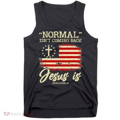 Jesus Is Revelation 14 Costume Normal Isn't Coming Back Tank Top