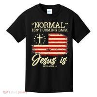 Jesus Is Revelation 14 Costume Normal Isn't Coming Back Kids T-Shirt thumb 0