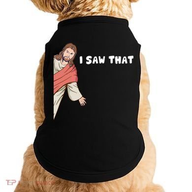 Jesus I Saw That Doggie Tank