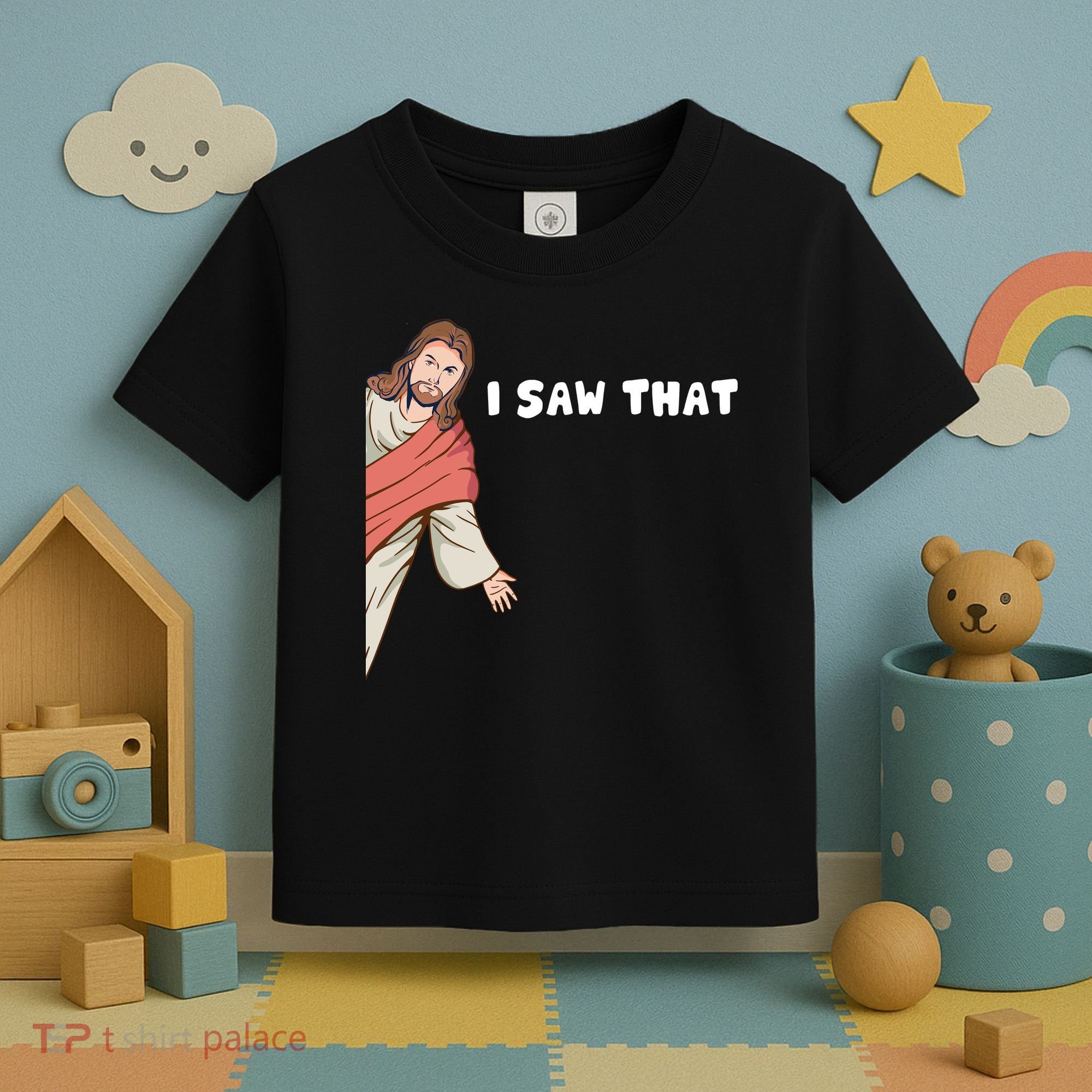 Jesus I Saw That Toddler T-Shirt