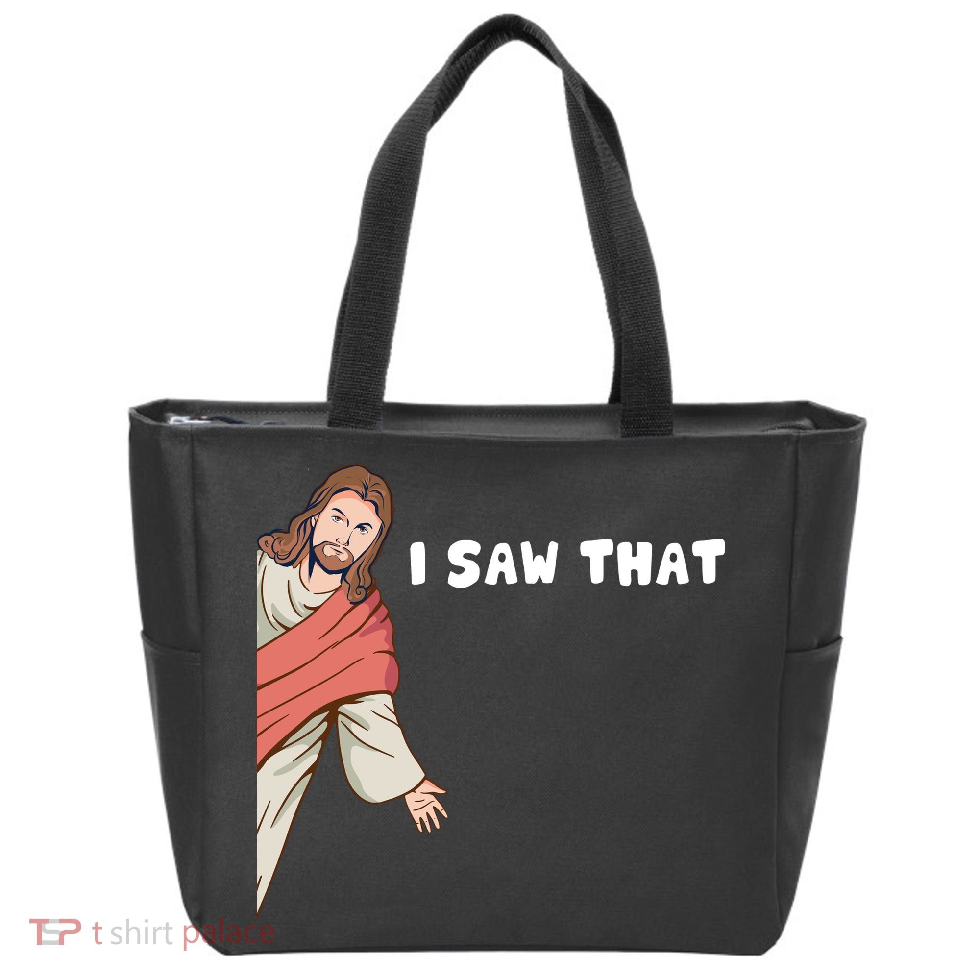 Jesus I Saw That Tote Bag