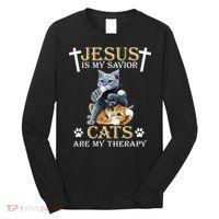 Jesus Is Savior Cats Are My Therapy Christian Cat Long Sleeve Shirt thumb 0