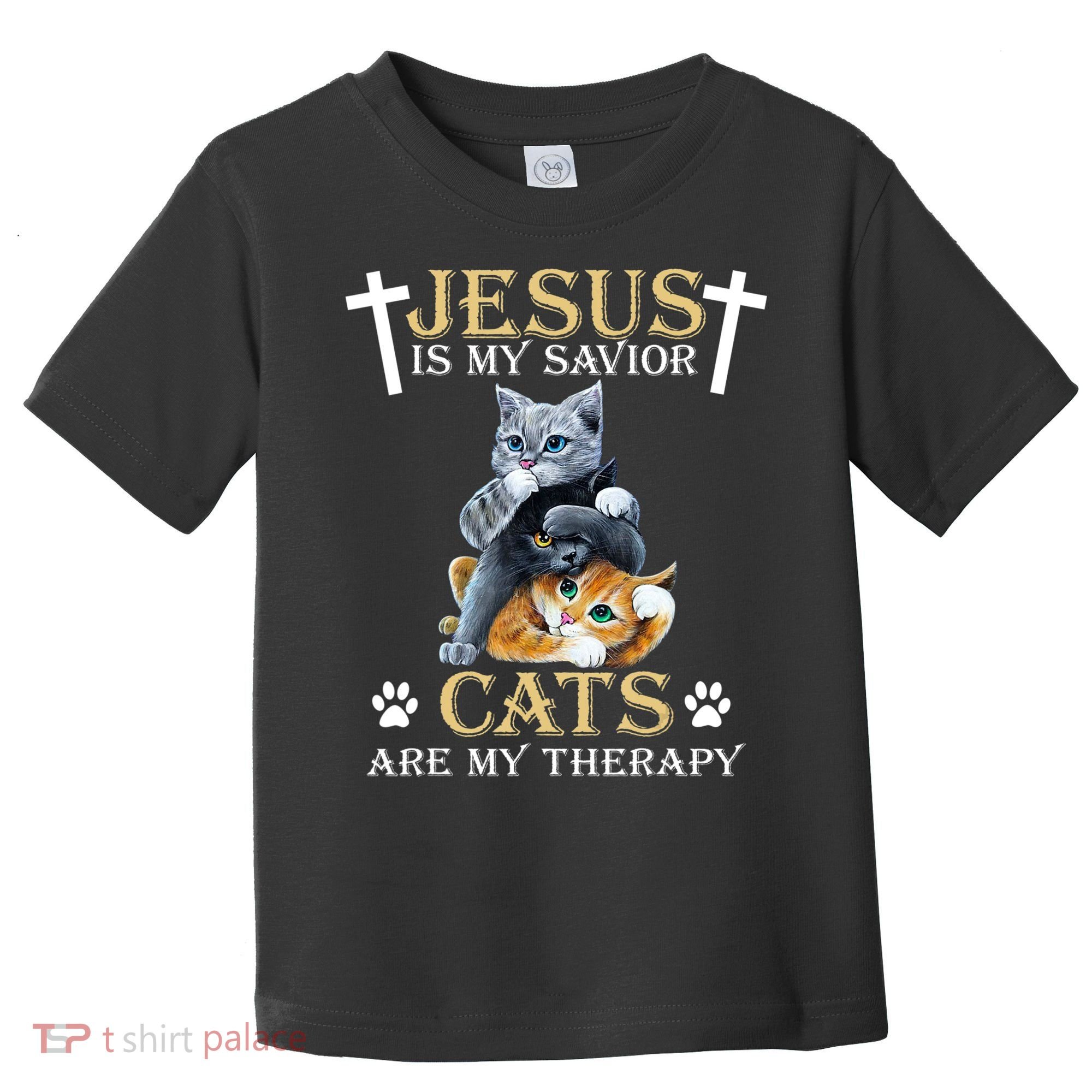 Jesus Is Savior Cats Are My Therapy Christian Cat Toddler T-Shirt