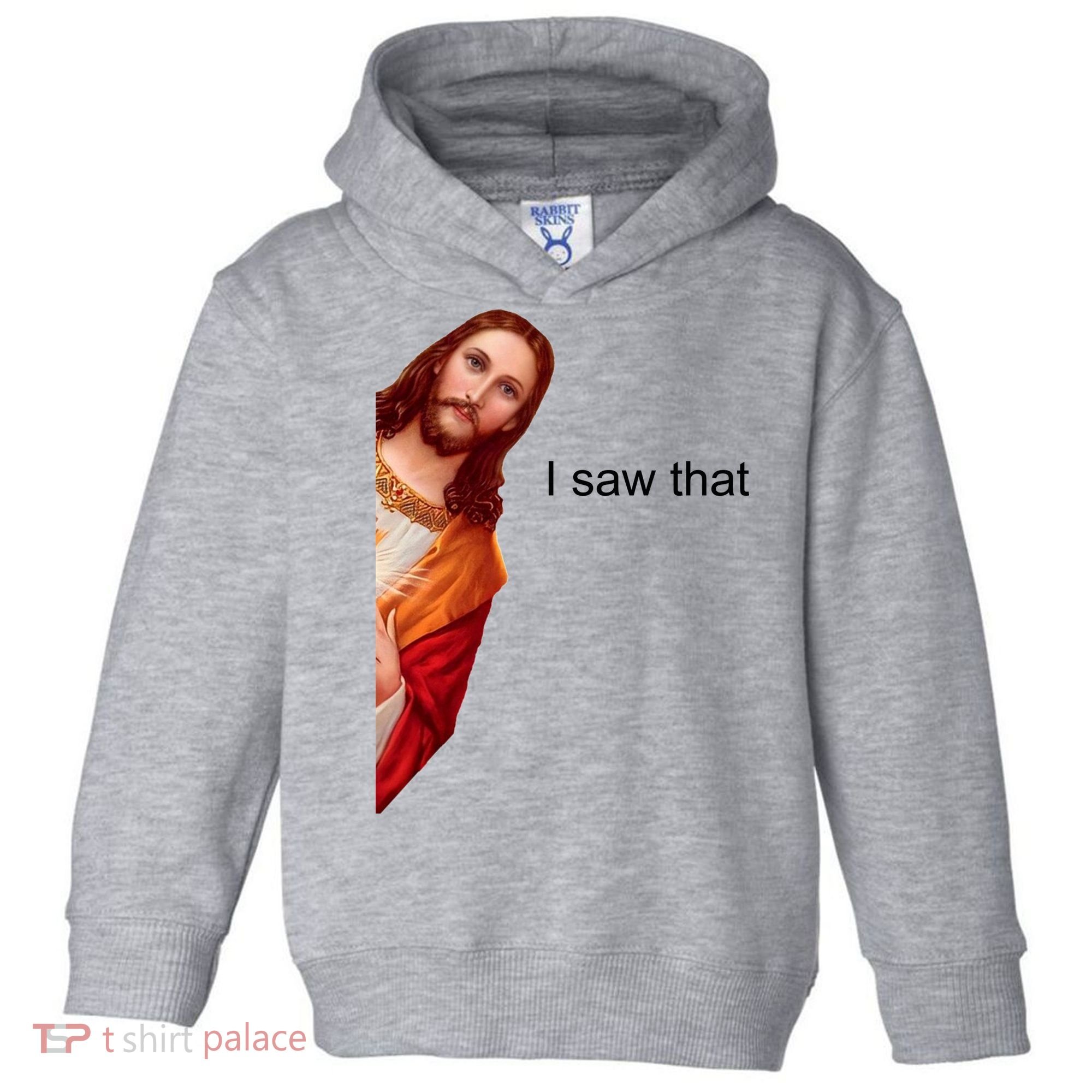 Jesus I Saw That Meme Toddler Hoodie