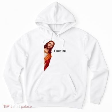 Jesus I Saw That Meme Hoodie