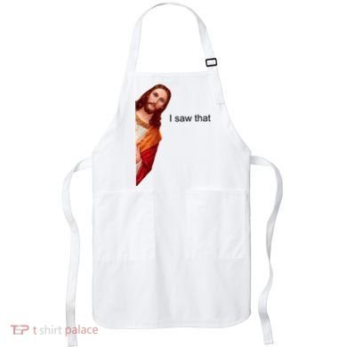 Jesus I Saw That Meme Apron