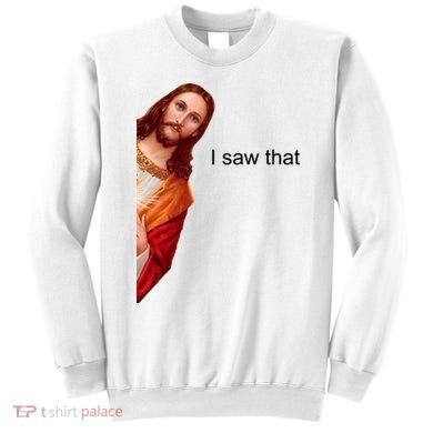 Jesus I Saw That Meme Sweatshirt