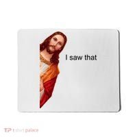 Jesus I Saw That Meme Mousepad thumb 0